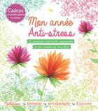 Couverture du livre « Mon année anti-stress ; 52 semaines d'activités apaisantes et de conseils de bien être » de  aux éditions Prisma Passion