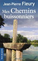 Couverture du livre « Mes chemins buissonniers » de Fleury Jean-Pierre aux éditions De Boree