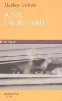 Couverture du livre « Juste un regard » de Harlan Coben aux éditions Feryane