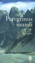 Couverture du livre « Peregrinus mundi » de Alain Verdier aux éditions Terre De Brume
