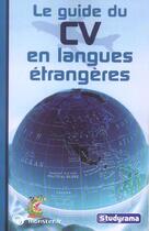 Couverture du livre « Le guide du cv en langues étrangères (3e édition) » de  aux éditions Studyrama