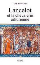 Couverture du livre « Lancelot et la chevalerie arthurienne » de Jean Markale aux éditions Imago