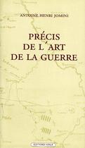 Couverture du livre « Précis de l'art de la guerre » de Antoine Henri De Jomini aux éditions Ivrea