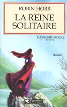 Couverture du livre « L'Assassin Royal Tome 6 : la reine solitaire » de Robin Hobb aux éditions Pygmalion