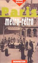 Couverture du livre « Paris Metro Retro » de Gérard Roland aux éditions Bonneton