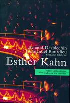 Couverture du livre « Esther Kahn » de Arnaud Desplechin et Emmanuel Bourdieu aux éditions Cahiers Du Cinema