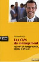 Couverture du livre « Les clés du management » de Alexandre Ginoyer aux éditions Ixelles