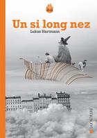 Couverture du livre « Un si long nez » de Lukas Hartmann aux éditions La Joie De Lire