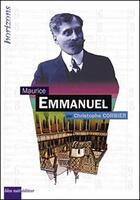 Couverture du livre « Maurice Emmanuel » de Christophe Corbier aux éditions Bleu Nuit