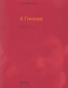Couverture du livre « L'instant (a) » de Luc Boltanski aux éditions Leo Scheer