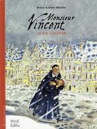 Couverture du livre « Monsieur Vincent ; la vie à sauver » de Didier Millotte et Brunor aux éditions Mame