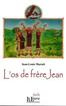 Couverture du livre « L'os de Frère Jean » de Jean-Louis Marteil aux éditions La Louve