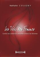 Couverture du livre « Les voix des femmes contre les violences sexuelles envers les femmes » de Nathalie Cougny aux éditions Sudarenes