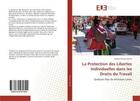 Couverture du livre « La protection des libertes individuelles dans les droits du travail - quelques pays de amerique lati » de Ben Halima Nihed aux éditions Editions Universitaires Europeennes