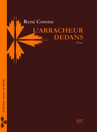 Couverture du livre « L'arracheur dedans » de Rene Corona aux éditions Apic Editions