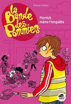 Couverture du livre « La bande des Pommiers T.7 ; Pierrick mène l'enquête » de Chantal Cahour aux éditions Oskar