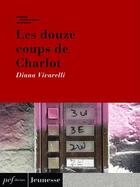 Couverture du livre « Les douze coups de Charlot » de Diana Vivarelli aux éditions Presses Electroniques De France