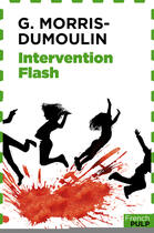 Couverture du livre « Intervention flash » de Gilles Morris-Dumoulin aux éditions French Pulp