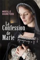 Couverture du livre « La confession de Marie » de Mireille Doumeydou aux éditions Librinova