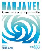 Couverture du livre « Une rose au paradis » de Rene Barjavel aux éditions Lizzie