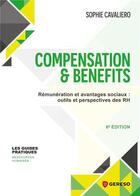 Couverture du livre « Compensation & benefits : Rémunération et avantages sociaux : outils et perspectives des RH (6e édition) » de Sophie Cavaliero aux éditions Gereso