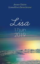 Couverture du livre « Lisa, 17 juin 2019 » de Anne-Claire Lomellini-Dereclenne aux éditions Editions Maia