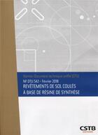 Couverture du livre « NF DTU 54.1 revêtements de sol coulés à base de résine de synthèse » de Collectif Cstb aux éditions Cstb