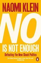 Couverture du livre « No is not enough ; defeating the new shock politics » de Naomi Klein aux éditions Penguin
