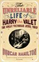 Couverture du livre « The Unreliable Life of Harry the Valet » de Hamilton Duncan aux éditions Random House Digital