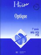 Couverture du livre « Optique Premiere Annee Mpsi Pcsi Ptsi » de Jean-Marie Brebec aux éditions Hachette Education