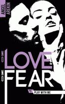 Couverture du livre « No love no fear Tome 1 : play with me » de Angel Arekin aux éditions Hlab