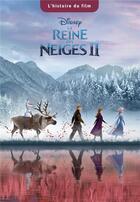 Couverture du livre « La Reine des Neiges 2 ; l'histoire du film » de Disney aux éditions Disney Hachette