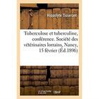 Couverture du livre « Sur la tuberculose et la tuberculine, conference » de Tisserant Hippolyte aux éditions Hachette Bnf