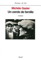 Couverture du livre « Un cercle de famille » de Michele Gazier aux éditions Seuil