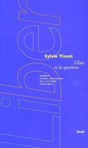 Couverture du livre « L'état et les quartiers ; genèse d'une catégorie de l'action publique » de Sylvie Tissot aux éditions Seuil