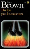 Couverture du livre « Du feu par les naseaux » de Carter Brown aux éditions Gallimard