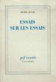 Couverture du livre « Essais sur les essais » de Michel Butor aux éditions Gallimard (patrimoine Numerise)