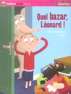 Couverture du livre « Quel bazar leonard » de Gouichoux/Pronto aux éditions Nathan