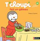 Couverture du livre « T'choupi fait un gâteau » de Thierry Courtin aux éditions Nathan