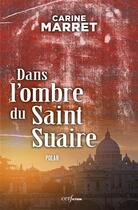 Couverture du livre « Dans l'ombre du saint suaire » de Carine Marret aux éditions Cerf