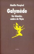 Couverture du livre « Galymede fee blanche ombre de thym » de Fierpied Maelle aux éditions Ecole Des Loisirs