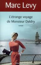 Couverture du livre « L'étrange voyage de Monsieur Daldry » de Marc Levy aux éditions Robert Laffont