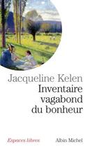 Couverture du livre « Inventaire vagabond du bonheur » de Jacqueline Kelen aux éditions Albin Michel