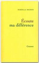 Couverture du livre « Écoute ma différence » de Mariella Righini aux éditions Grasset