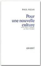 Couverture du livre « Pour une nouvelle culture » de Paul Nizan aux éditions Grasset Et Fasquelle