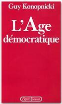 Couverture du livre « L'âge démocratique » de Guy Konopnicki aux éditions Grasset