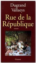 Couverture du livre « Rue de la république » de Dugrand/Vallaeys aux éditions Grasset