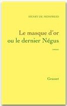 Couverture du livre « Le masque d'or ou le dernier Négus » de Henry De Monfreid aux éditions Grasset