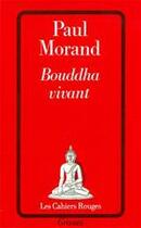 Couverture du livre « Bouddha vivant » de Paul Morand aux éditions Grasset