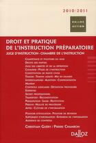 Couverture du livre « Droit et pratique de l'instruction préparatoire (édition 2010/2011) » de Pierre Chambon et Christian Guery aux éditions Dalloz